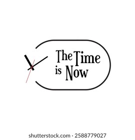 the time is now sign on white background