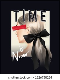 time is now slogan with girl and black ribbon hair ties illustration