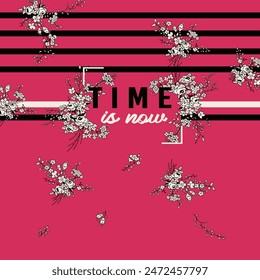 time is now slogan vector illustration design for fashion graphics and t shirt prints.