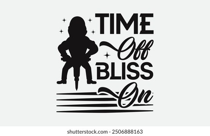 Time Off Bliss On - Labor Day with custom T-shirt designs featuring vibrant illustrations, cartoon clipart, and detailed line art. Perfect for apparel, prints, and more. Instant download available.