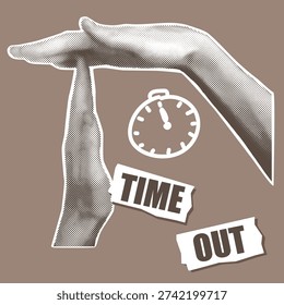 Time Out Hand Gesture in Retro Collage Pop Art Halftone Style Monochrome Vintage Poster Vector Illustration