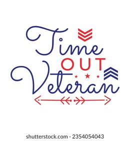 time out veteran, Veteran t shirt design, Calligraphy t shirt design, SVG Files for Cutting, Veteran SVG t shirt vector