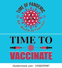 Time of pandemic, time to vaccinate and 'We need to be conscious' quote design concept. Coronavirus COVID-19 vaccination concept. The Coronavirus on the blue background that looks like a clock.