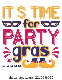 It's time for party Gras Mardi Gras SVG Design, SVG bundle, Mardi Gras new, free pic, Mardi Gras t-shirt, ready to print, cut file,  T-shirt design bundle, new SVG design svg
