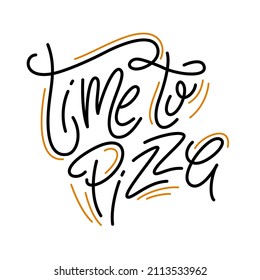 Zeit zum Pizzen. Schreiben von Hand. Werbeartikel für Cafés, Restaurants. Vektorgrafik.