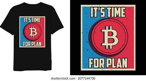 It's time to plan the best bitcoin saying t-shirt design template