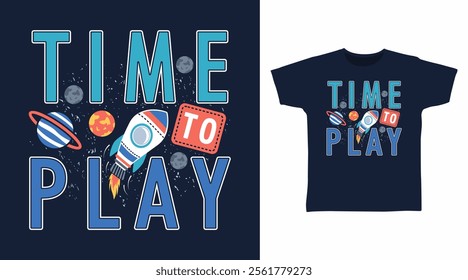 Time to play rocket hand drawn typography, vector ready for print on t-shirt and other uses.