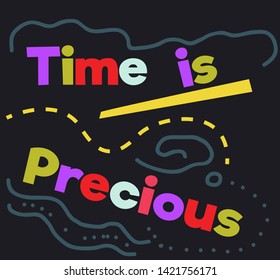Time Is Precious quote sign poster