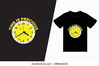 Time is precious, Quote typography t shirt design, Vector typography t-shirt design, Inspirational quotes t-shirt