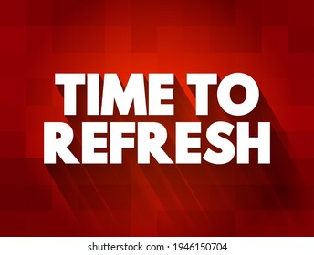 Time To Refresh text quote, concept background