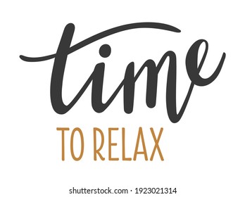 Time to relax hand drawn lettering logo icon. Vector phrases elements for planner, cards, banners, posters, mug, scrapbooking, pillow case, wall decor, phone cases and clothes design. 