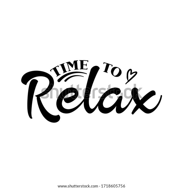 Time Relax Motivational Slogan Inscription Vector Stock Vector (Royalty ...