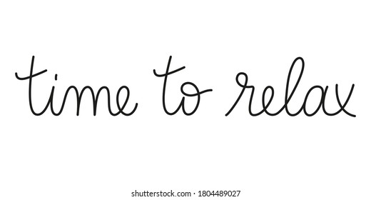 Time to relax phrase handwritten by one line. Mono line vector text element isolated on white background.