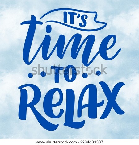 It's time to relax and sky background