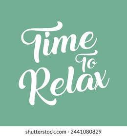 time to relax text on green background.