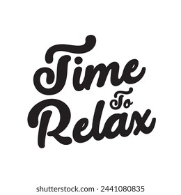 time to relax text on white background.