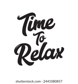 time to relax text on white background.