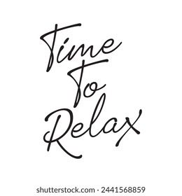 time to relax text on white background.