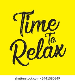 time to relax text on yellow background.