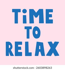 Time to relax. Vector illustration on pink background. T-shirt design.
