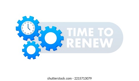 Time to renew sign, label. Vector stock illustration.