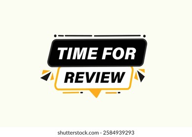 Time for review, Button for websites, application Design, Element, learn, stay, template, top scorer, design, level, sign, speech, bubble  banner, modern, symbol, click. 

