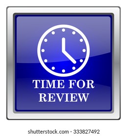Time for review icon. Internet button on white background. EPS10 vector.
