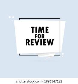 Time for review. Origami style speech bubble banner. Sticker design template with Time for review text. Vector EPS 10. Isolated on white background.