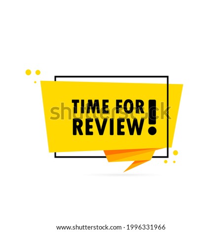 Time for review. Origami style speech bubble banner. Poster with text Time for review. Sticker design template. Vector EPS 10. Isolated on background