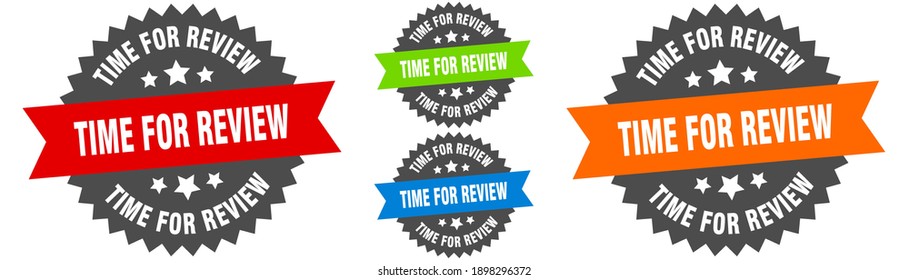 time for review sign. round ribbon label set. Stamp
