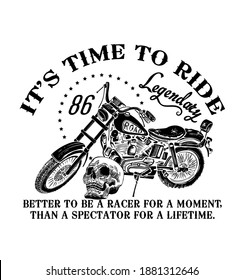 It's time to ride.Motorcycles and typography. Stamp effect.Printing for clothing