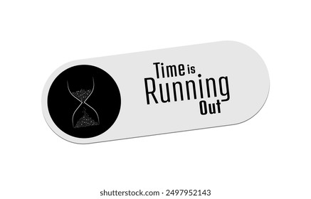 time is running out sign on white background