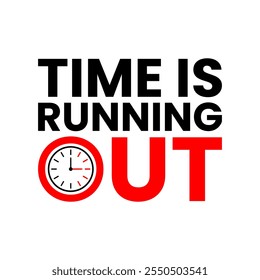 Time is running out text with clock icon vector isolated 