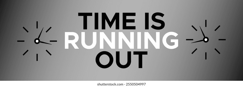 Time is running out text clock concept banner vector