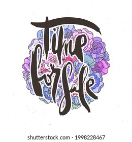 Time For Sale. Hand lettering grunge card with flower background. Handcrafted doodle letters in retro style. Hand-drawn vintage vector typography illustration