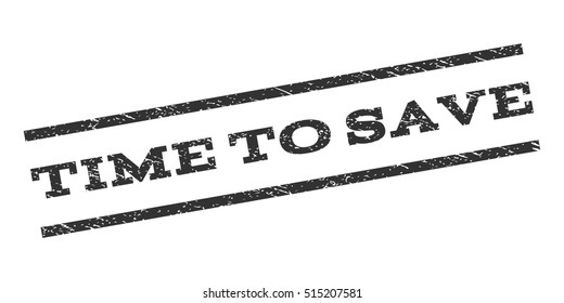 Time To Save watermark stamp. Text caption between parallel lines with grunge design style. Rubber seal stamp with scratched texture. Vector color ink imprint on a white background.