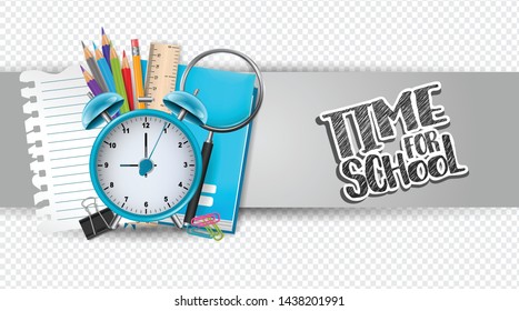 Time for school banner on transparent background with alarm clock, pencils, torn sheet of paper, book, magnifier, ruler, and other education supplies. Realistic vector illustration.