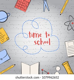 Time to school template design with education materials on background. vector illustration of back to school