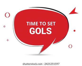 Time to set goals speech bubble text. Banner and Poster. vector illustration.