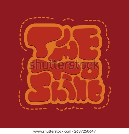 Time to Shine 1.0 – Square Psychedelic Retro Typography Art Poster in Groovy 70s Style