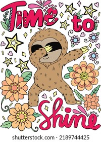 Time to shine font with flowers element for Valentine's day or Greeting Cards.
Hand drawn with inspiration word. Coloring for adult and kids. Vector Illustration