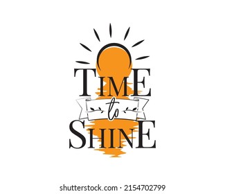 Time to shine, vector. Motivational inspirational life quotes. Positive thoughts, affirmations. Minimalist typographic poster design in Scandinavian style. Wording design isolated on white background