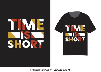 time is short modern typography, typography fashionable t shirt design template