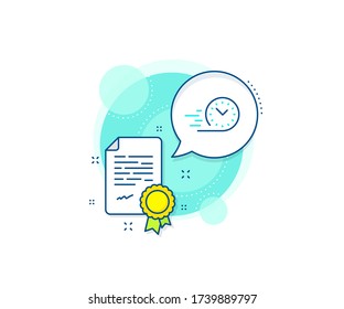 Time sign. Certification complex icon. Fast delivery line icon. Certificate or diploma document. Fast delivery sign. Vector