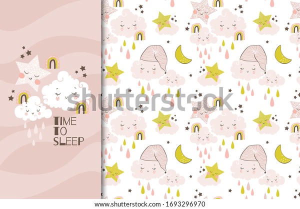 Time to sleep. Cute cartoon clouds and stars\
sleeping card and seamless pattern set. Hand drawn illustration.\
Fabric textile surface\
design.
