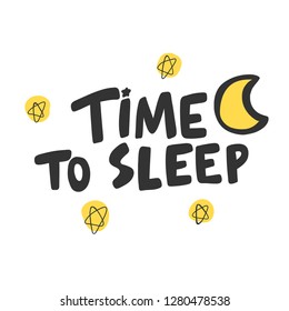 Time to sleep. Sticker for social media content. Vector hand drawn illustration design. Bubble pop art comic style poster, t shirt print, post card, video blog cover