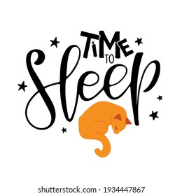 Time sleep text and cat sketch. Cute cartoon cat sleeping with lettering. Modern brush calligraphy. Sublimation print for mug, t-shirt, sticker, brochure, poster. Bedroom Wall art decor.