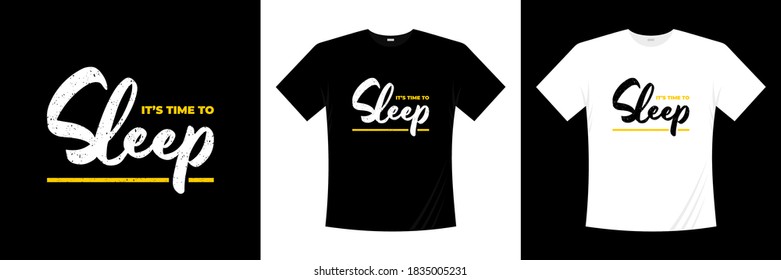 it's time to sleep typography t-shirt design