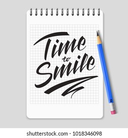 Time to smile vector lettering on realistic notebook page. Time smile lettering phrase calligraphy illustration