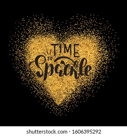 Time to sparkle. Vector illustration of handwritten text with inspirational quote. Decor for special, exclusive, handmade products. Jewelry advertising. Decoration for invitation to a party. EPS 10.